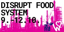 DISRUPT FOOD SYSTEM